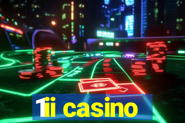 1ii casino